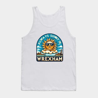 Always Sunny in Wrexham - Lounging Sun Tank Top